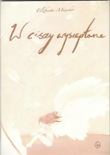 W ciszy wyszeptane - Elżbieta Miąsko - Poezja - miniaturka - grafika 1