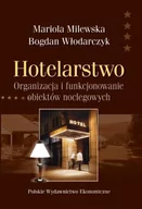 Biznes - HOTELARSTWO ORGANIZACJA I FUNKCJONOWANIE OBIEKTÓW NOCLEGOWYCH Mariola Milewska - miniaturka - grafika 1
