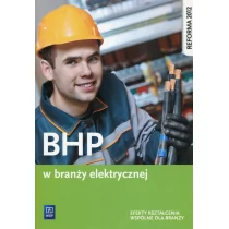 WSiP BHP w branży elektrycznej. Podręcznik do kształcenia zawodowego - Wanda Bukała, JACEK KOZYRA