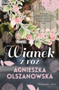 Wianek z róż - Literatura obyczajowa Wianek z róż - Literatura obyczajowa - miniaturka - grafika 3