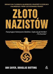Złoto nazistów Ian Sayer - Historia świata Złoto nazistów Ian Sayer - Historia świata - miniaturka - grafika 1