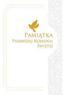 zbiorowe Opracowanie Pamiątka Pierwszej Komunii Świętej - Albumy fotograficzne - miniaturka - grafika 1