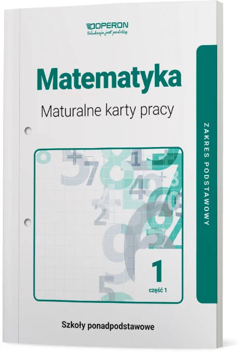 Matematyka 1. Maturalne karty pracy. Część 1. Zakres podstawowy. Szkoły ponadpodstawowe.