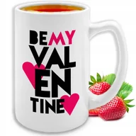 Kubki - KUBEK DUŻY Be My Valentine BIAŁY CERAMICZNY Super Prezent Top WIELE WZORÓW - miniaturka - grafika 1