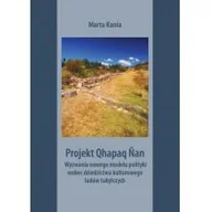 Kulturoznawstwo i antropologia - Księgarnia Akademicka Projekt Qhapaq Nan Wyzwania nowego modelu polityki wobec dziedzictwa kulturowego ludów tubylczych Marta Kania - miniaturka - grafika 1