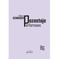 Kulturoznawstwo i antropologia - Księgarnia Akademicka Pozostaje performans Rebecca Schneider - miniaturka - grafika 1