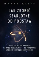 E-booki - nauka - Jak zrobić szarlotkę od podstaw. W poszukiwaniu przepisu na nasz Wszechświat – od powstania atomów do Wielkiego Wybuchu - miniaturka - grafika 1
