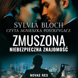 Zmuszona. Niebezpieczna znajomość Sylvia Bloch - Audiobooki - romanse Zmuszona. Niebezpieczna znajomość Sylvia Bloch - Audiobooki - romanse - miniaturka - grafika 1