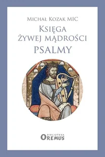 Księga żywej mądrości Psalmy Nowa - Religia i religioznawstwo - miniaturka - grafika 2