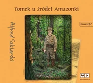 Audiobooki dla dzieci i młodzieży - Tomek u źródeł Amazonki - miniaturka - grafika 1