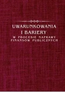 Uwarunkowania i bariery w procesie naprawy finansów publicznych - Ekonomia - miniaturka - grafika 1