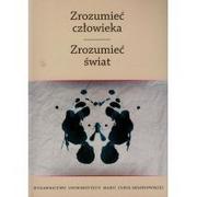 UMCS Wydawnictwo Uniwersytetu Marii Curie-Skłodows Zrozumieć człowieka Zrozumieć świat t.2