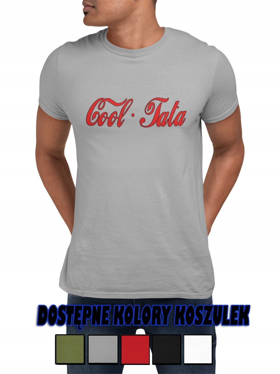 T-SHIRT KOSZULKA MĘSKA DZIEŃ TATY DLA TATY COOL TATA COLA NAPIS ŚMIESZN-3XL