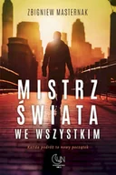 Literatura obyczajowa - Mistrz świata we wszystkim - Zbigniew Masternak - miniaturka - grafika 1