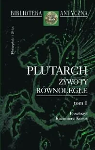 Żywoty Równoległe. Tom 1 - Filozofia i socjologia - miniaturka - grafika 1