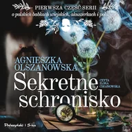 Audiobooki - literatura popularnonaukowa - Sekretne schronisko Agnieszka Olszanowska - miniaturka - grafika 1