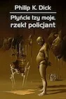 Fantasy - Płyńcie łzy moje, rzekł policjant - miniaturka - grafika 1