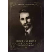 Horror, fantastyka grozy - MUZEUM DUSZ CZYŚĆCOWYCH OPOWIEŚCI NIESAMOWITE Stefan Grabiński - miniaturka - grafika 1