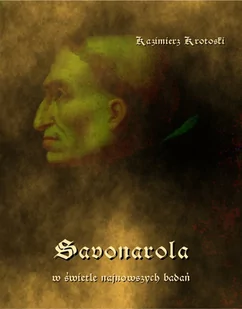Savonarola w świetle najnowszych badań - E-booki - historia - miniaturka - grafika 1