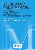 E-booki - biznes i ekonomia - Zachowania konsumentów. Globalizacja, nowe technologie, aktualne trendy, otoczenie społeczno-kulturowe - miniaturka - grafika 1