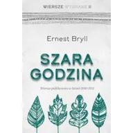 Poezja - Szara godzina Wiersze wybrane II Nowa - miniaturka - grafika 1