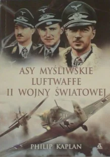 Asy myśliwskie luftwaffe II wojny światowej - Historia świata - miniaturka - grafika 1