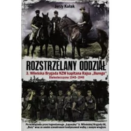 Historia świata - Rozstrzelany oddział Jerzy Kułak - miniaturka - grafika 1