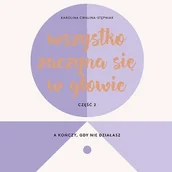 Audiobooki - poradniki - Wszystko zaczyna się w głowie, a kończy, gdy nie działasz - miniaturka - grafika 1