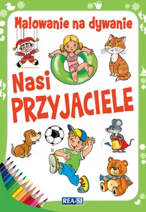 Malowanie na dywanie. Nasi przyjaciele - Kolorowanki, wyklejanki - miniaturka - grafika 3