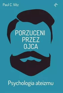 porzuceni przez ojca. . psychologia ateizmu - Obcojęzyczna literatura faktu i reportaż - miniaturka - grafika 1