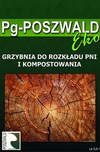 PG POSZWALD Grzybnia DO ROZKŁADU PNI I KOMPOSTOWANIA 600 ml PG POSZWALD - Nawozy ogrodnicze - miniaturka - grafika 1
