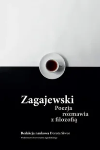 Zagajewski. Poezja rozmawia z filozofią - red. Dorota Siwor - Pomoce naukowe - miniaturka - grafika 1