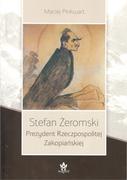 Biografie i autobiografie - Wagant Stefan Żeromski. Prezydent Rzeczpospolitej Zakopiańskiej Maciej Pinkwart - miniaturka - grafika 1