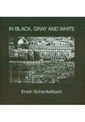 Książki o kulturze i sztuce - In Black Gray and White - miniaturka - grafika 1