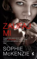 Thrillery - Sonia Draga Zaufaj mi - Sophie McKenzie - miniaturka - grafika 1