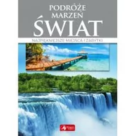 Książki podróżnicze - praca zbiorowa Cuda Podróże marzeń Świat - miniaturka - grafika 1