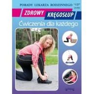 Poradniki hobbystyczne - Literat Zdrowy kręgosłup, ćwiczenia dla każdego. Porady lekarza rodzinnego - Emilia Chojnowska - miniaturka - grafika 1