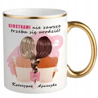 Kubki - KUBEK BIAŁO- ZŁOTY DLA PRZYJACIÓŁKI SIOSTRY KOLEŻANKI BFF PERSONALIZOWANY - miniaturka - grafika 1