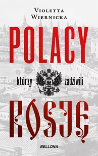 Violetta  Wiernicka Polacy którzy zadziwili Rosję - Historia Polski - miniaturka - grafika 1