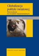 Podręczniki dla szkół wyższych - Globalizacja polityki światowej. Wprowadzenie do stosunków międzynarodowych - miniaturka - grafika 1