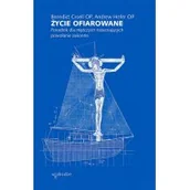 Religia i religioznawstwo - Życie ofiarowane. Poradnik dla mężczyzn rozeznających powołanie zakonne - miniaturka - grafika 1
