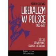 Polityka i politologia - 3S Media Piotr Biegasiewicz Liberalizm w Polsce 1980-1997 - miniaturka - grafika 1