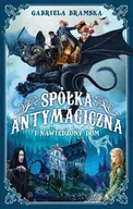 Literatura popularno naukowa dla młodzieży - Spółka Antymagiczna i nawiedzony dom - miniaturka - grafika 1