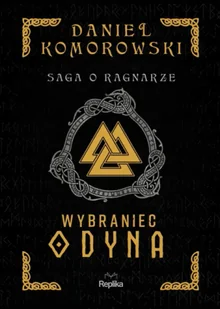 Wybraniec Odyna. Saga o Ragnarze. Tom 1 - Daniel Komorowski - Poezja - miniaturka - grafika 1