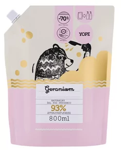 YOPE naturalny żel pod prysznic Geranium Reffil 800 ml - Kosmetyki do kąpieli - miniaturka - grafika 1