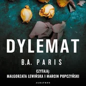 Audiobooki - kryminał, sensacja, thriller - Dylemat B.A. Paris - miniaturka - grafika 1