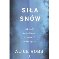 Poradniki hobbystyczne - Siła snów Alice Robb - miniaturka - grafika 1