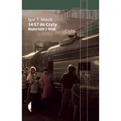 Felietony i reportaże - 14:57 do Czyty Reportaże z Rosji - miniaturka - grafika 1