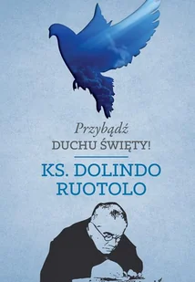 Przybądź Duchu Święty! Ks Dolindo Ruotolo MP3) - Audiobooki - biznes i ekonomia - miniaturka - grafika 1