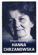 Religia i religioznawstwo - Błogosławiona Hanna Chrzanowska - miniaturka - grafika 1